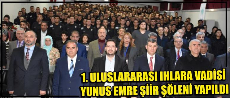 1. Uluslararası Ihlara Vadisi Yunus Emre Şiir Şöleni Yapıldı