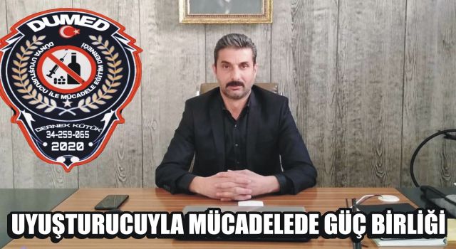 Uyuşturucuyla mücadelede güç birliği