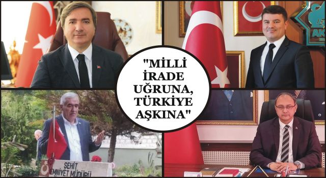  "Milli İrade Uğruna, Türkiye Aşkına"