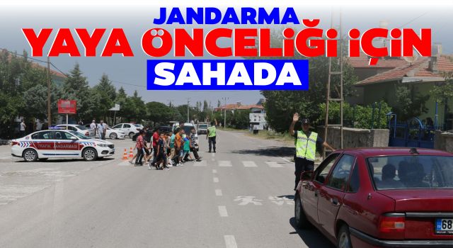 Jandarma Yaya Önceliği İçin Sahada