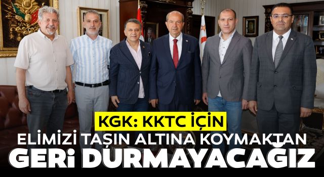 KGK: KKTC İçin Elimizi Taşın Altına Koymaktan Geri Durmayacağız