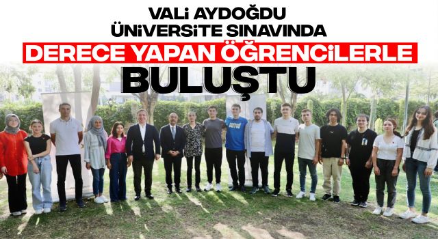 Vali Aydoğdu Üniversite Sınavında Derece Yapan Öğrencilerle Buluştu