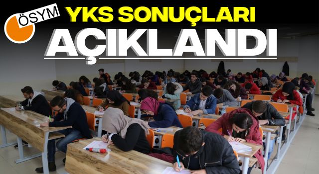 YKS Sonuçları Açıklandı