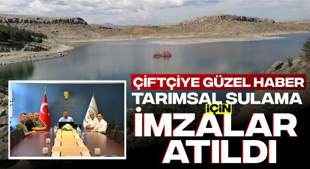 Çiftçiye Güzel Haber: Tarımsal Sulama İçin İmzalar Atıldı