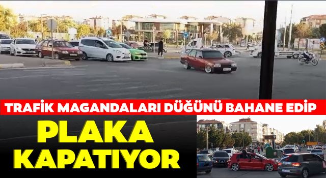 Trafik Magandaları Düğünü Bahane Edip Plaka Kapatıyor