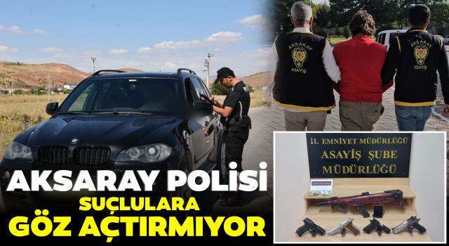 Aksaray Polisi Suçlulara Göz Açtırmıyor