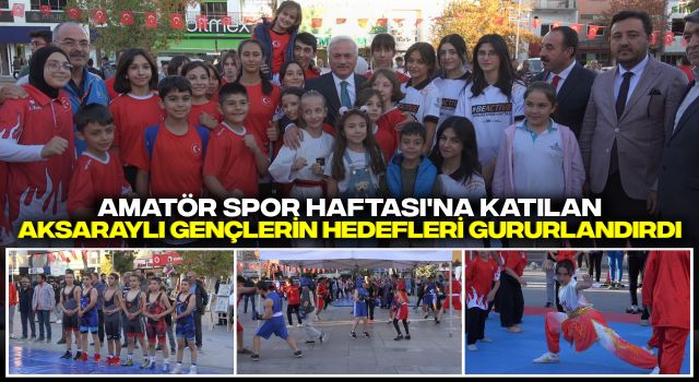 Amatör Spor Haftası'na Katılan Aksaraylı Gençlerin Hedefleri Gururlandırdı