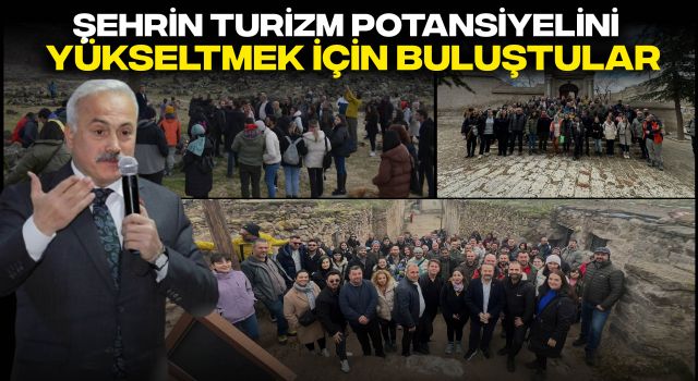 Şehrin Turizm Potansiyelini Yükseltmek İçin Buluştular