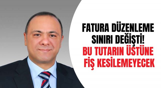 Fatura Düzenleme Sınırı Değişti! Bu Tutarın Üstüne Fiş Kesilemeyecek