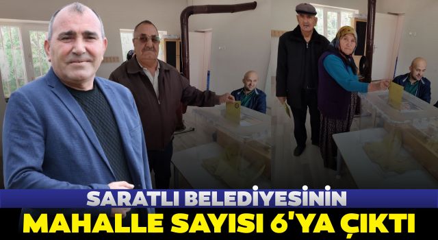 Saratlı Belediyesinin Mahalle Sayısı 6'ya Çıktı