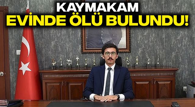 Kaymakam, Evinde Ölü Bulundu!