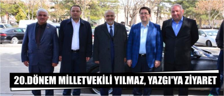 20.Dönem Milletvekili Yılmaz, Yazgı’ya Ziyaret