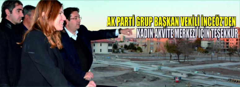 Ak Parti Grup Başkan Vekili inceöz’den “Kadın Akvite Merkezi İçin Teşekkür”