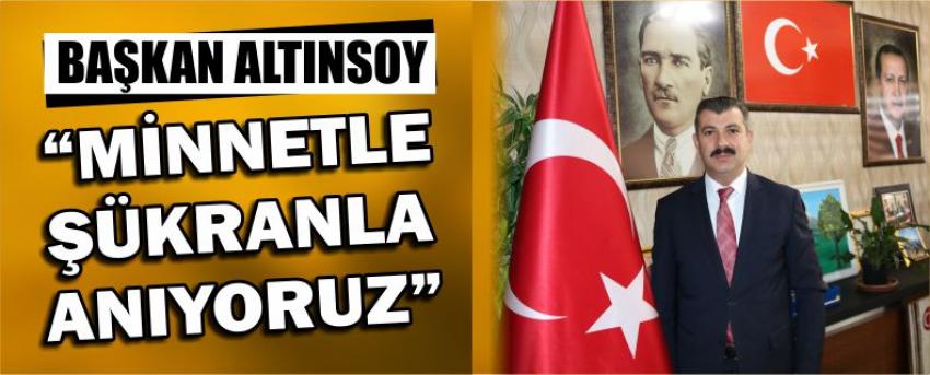 “Minnetle Şükranla Anıyoruz”