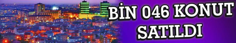  Bin 046 Konut Satıldı