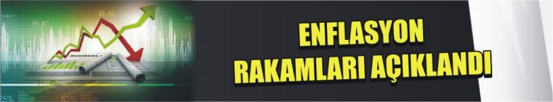 Enflasyon Rakamları Açıklandı