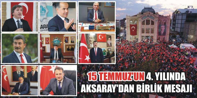 15 Temmuz'un 4. Yılında Aksaray'dan Birlik Mesajı