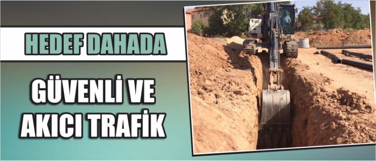 Hedef Daha Güvenli Ve Akıcı Trafik