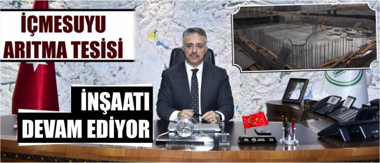 İçmesuyu Arıtma Tesisi İnşaatı Devam Ediyor