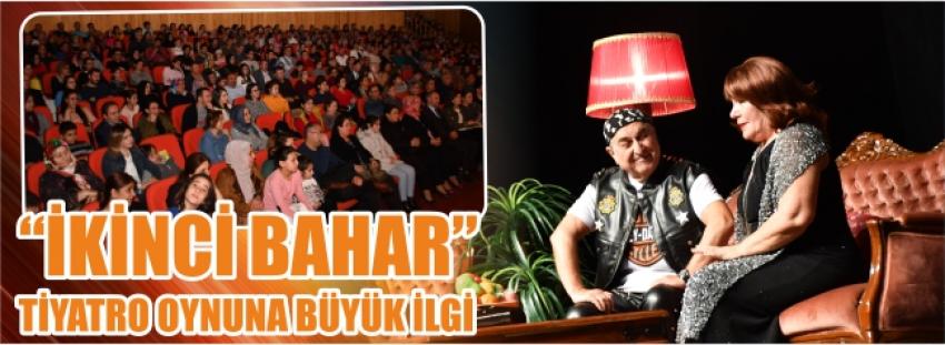 “İkinci Bahar” Tiyatro Oynuna Büyük İlgi