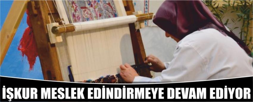 İşkur Meslek Edindirmeye Devam Ediyor