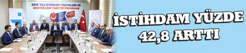 İstihdam Yüzde 42,8 Arttı