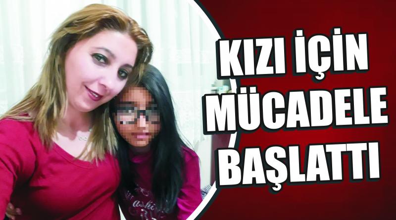 Kızı İçin Mücadele Başlattı