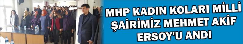 Mhp Kadın Koları Milli Şairimiz Mehmet Akif Ersoy'u Andı