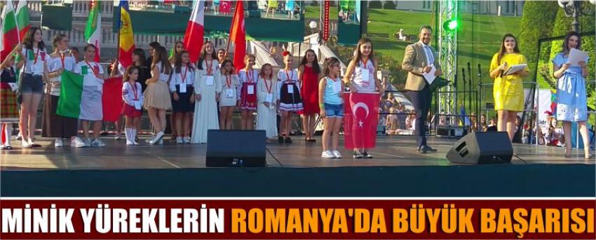 Minik Yüreklerin Romanya’da Büyük Başarısı