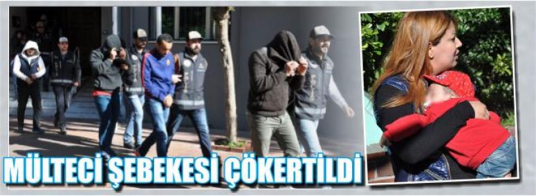 Mülteci Şebekesi Çökertildi 