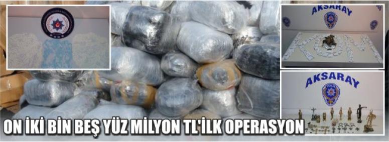 On İki Bin Beş Yüz Milyon Tl’ilk Operasyon