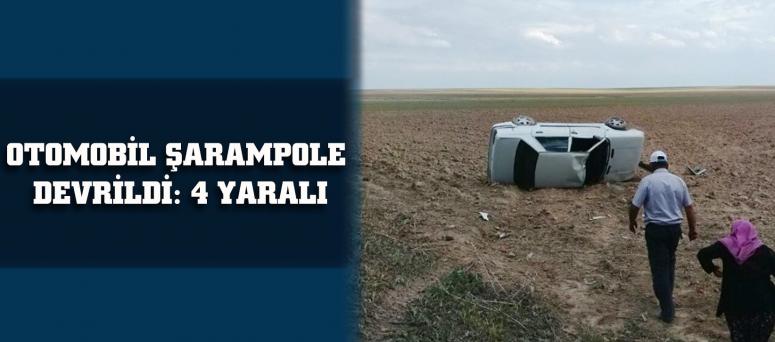 OTOMOBİL ŞARAMPOLE DEVRİLDİ: 4 YARALI