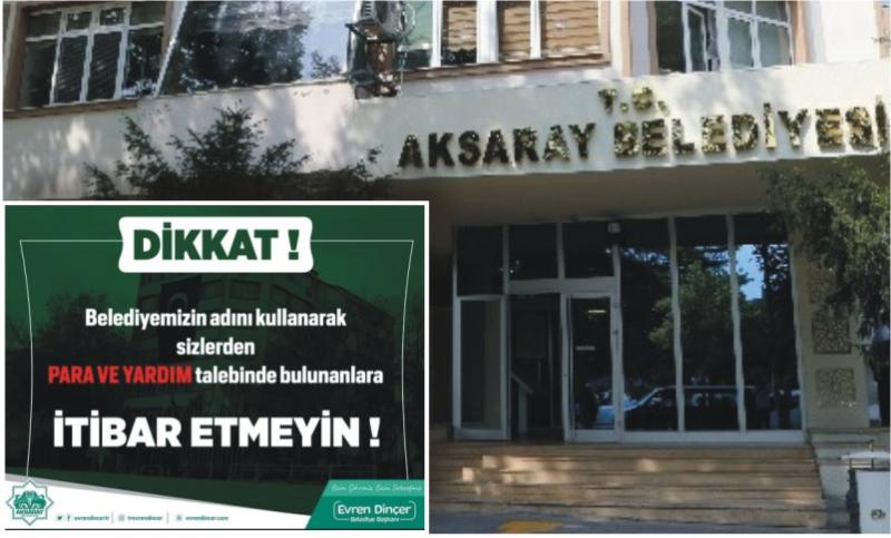 Aksaray Belediyesi Uyardı: Aman Bu Tuzağa Düşmeyin!