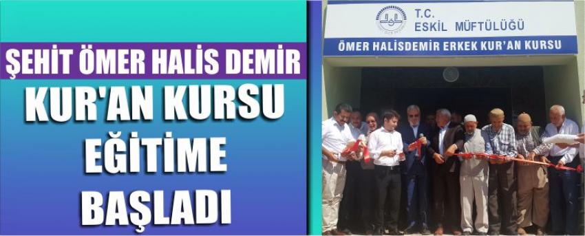 Şehit Ömer Halis Demir Kur’an Kursu Eğitime Başladı