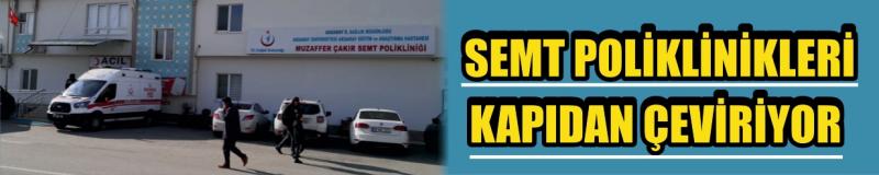 Semt Poliklinikleri Kapıdan Çeviriyor