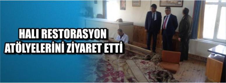 Halı Restorasyon Atölyelerini Ziyaret Etti