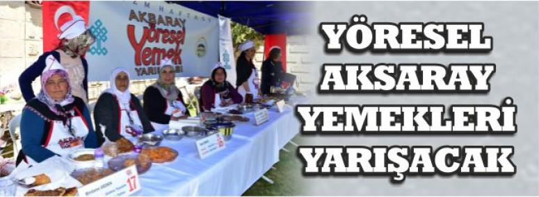 Yöresel Aksaray Yemekleri Yarışacak