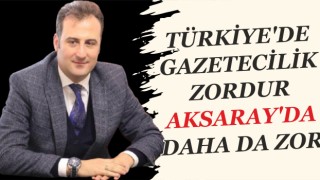 Türkiye'de Gazetecilik Zordur Aksaray'da Daha Da Zor