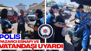 Polis Pazarcı Esnafı ve Vatandaşı Uyardı