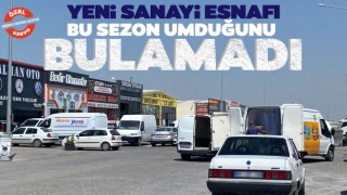 Yeni Sanayi Esnafı: Bu Sezon Umduğunu Bulamadı