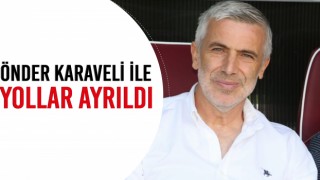 Önder Karaveli İle Yollar Ayrıldı