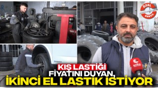 Kış Lastiği Fiyatını Duyan, İkinci El Lastik İstiyor