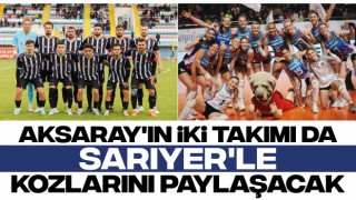 Aksaray'ın İki Takımı da Sarıyer'le Kozlarını Paylaşacak