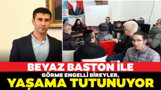 Beyaz Baston İle Görme Engelli Bireyler, Yaşama Tutunuyor