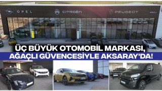 Üç Büyük Otomobil Markası, Ağaçlı Güvencesiyle Aksaray'da!