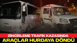 Zincirleme Trafik Kazasında Araçlar Hurdaya Döndü