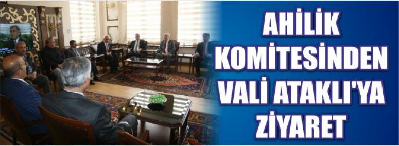 Ahilik Komitesinden Vali Ataklı’ya Ziyaret