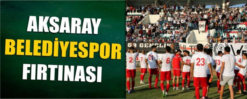 Aksaray Belediyespor Fırtınası