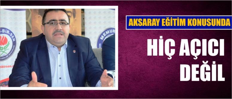 Aksaray Eğitim Konusunda Hiç Açıcı Değil