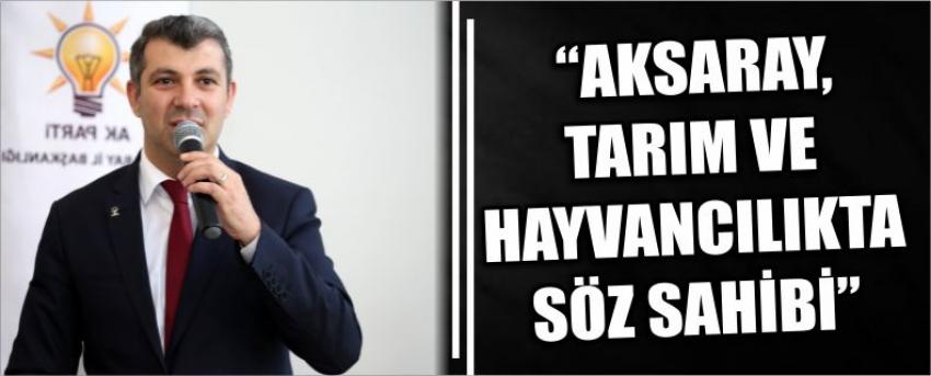  “Aksaray, Tarım Ve Hayvancılıkta Söz Sahibi” 